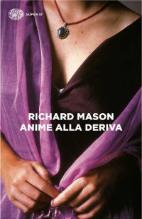 Richard Mason [Mason, Richard] — Anime alla deriva (Super ET) (Italian Edition)