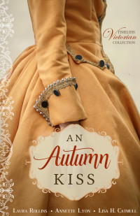 Lisa H Catmull, Annette Lyon & Laura Rollins — An Autumn Kiss