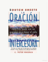 C. Peter Wagner — La Oración Intercesora