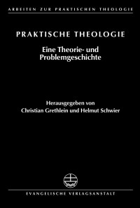 Christian Grethlein, Helmut Schwier — Praktische Theologie