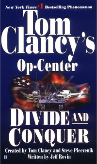 Tom Clancy, Steve Pieczenik, Jeff Rovin — Divide and Conquer