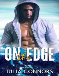 Julia Connors — On the Edge: A Second Chance Sports Romance