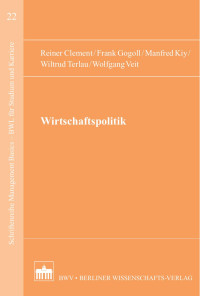 Reiner Clement/Frank Gogoll/Manfred Kiy/Wiltrud Terlau/Wolfgang Veit — Wirtschaftspolitik