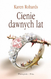 Karen Robards — Cienie dawnych lat