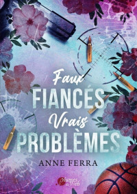 Anne Ferra — Faux fiancés, vrais problèmes