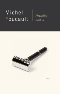 Michel Foucault [Foucault, Michel] — Herculine Barbin