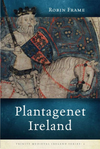 Robin Frame — Plantagenet Ireland