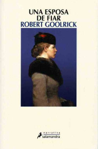 Robert GOOLRICK — Una esposa de fiar