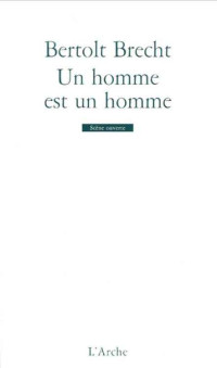 Brecht Bertolt — Homme pour homme