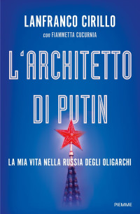Lanfranco Cirillo — L'Architetto di Putin