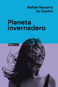 Rafael Navarro de Castro — Planeta invernadero