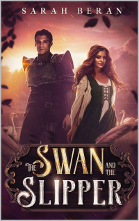 Sarah Beran — The Swan and the Slipper