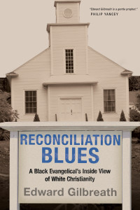 Edward Gilbreath; — Reconciliation Blues