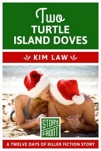 Kim Law — Two Turtle Island Doves (A Short Story) (12 Days of Christmas series Book 2)