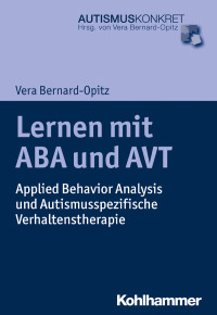 Vera Bernard-Opitz, Christos K. Nikopoulos — Lernen mit ABA und AVT