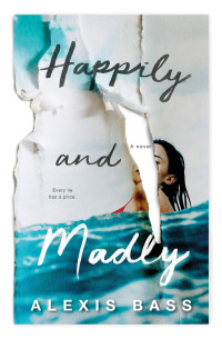 Alexis Bass — Happily and Madly