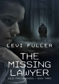 Levi Fuller — The Missing Lawyer