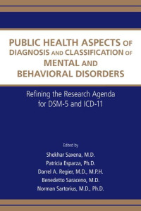 Saxena, Shekhar., World Health Organization., American Psychiatric Association. — Public Health Aspects of Diagnosis and Classification of Mental and Behavioral Disorders