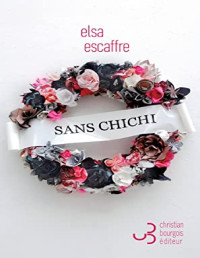 Elsa Escaffre — Sans Chichi