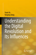 Yuxin Yu, Yanqing Jiang — Understanding the Digital Revolution and Its Influences