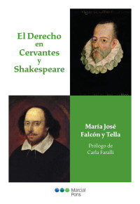 Falcn y Tella, M Jos; — El Derecho en Cervantes y Shakespeare.