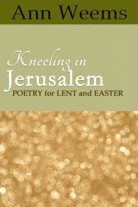 Ann Weems; — Kneeling in Jerusalem