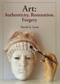 David A. Scott — Art: Authenticity, Restoration, Forgery