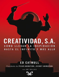 Ed Catmull — Creatividad, S.A.