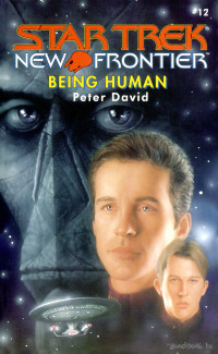 Peter David; — Star Trek: New Frontier: Being Human