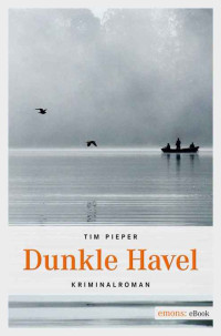 Tim Pieper — Dunkle Havel (German Edition)
