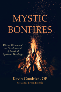 Kevin Goodrich OP; — Mystic Bonfires