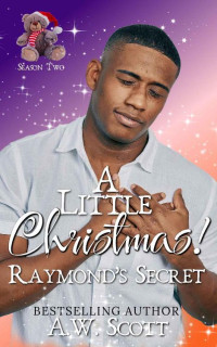 A.W. Scott — A Little Christmas: Raymond