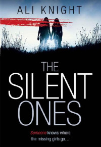 Ali Knight — The Silent Ones