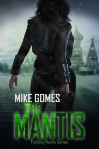 Mike Gomes  — The Mantis