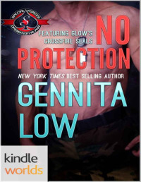 Gennita Low [Low, Gennita] — Special Forces: Operation Alpha: No Protection (Kindle Worlds Novella)