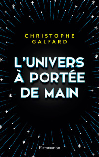 Christophe Galfard — L'Univers à portée de main