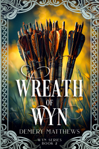 Matthews, Demery — Wreath of Wyn: A Viking Era Adventure Continues (Wyn Series Book 2)