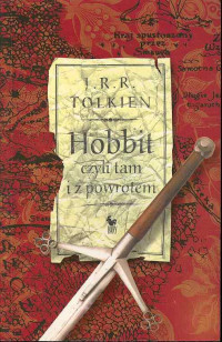 J.R.R.Tolkien — Hobbit, czyli tam i z powrotem