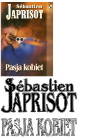 Pasja kobiet — Sebastien Japrisot