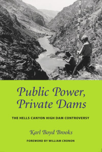 Brooks, Karl Boyd., Cronon, William. — Public Power, Private Dams