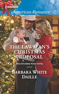 Barbara White Daille — The Lawman's Christmas Proposal