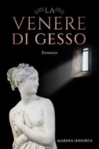 Marina Innorta — La Venere di gesso