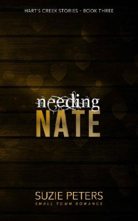 Suzie Peters — 3 - Needing Nate: Hart's Creek