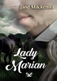 Jane Mackenna — Lady Marian