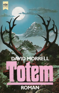 Morrell, David [Morrell, David] — Totem