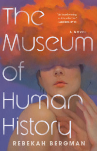 Rebekah Bergman — The Museum of Human History