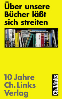 Christoph Links, Christian Härtel — Über unsere Bücher läßt sich streiten