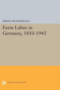 Frieda Wunderlich — Farm Labor in Germany, 1810-1945