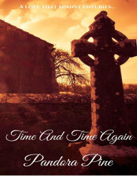 Pandora Pine [Pine, Pandora] — Time And Time Again (Out Of Time Book 1)