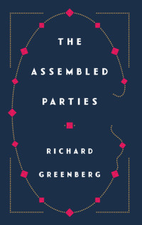 Richard Greenberg — The Assembled Parties